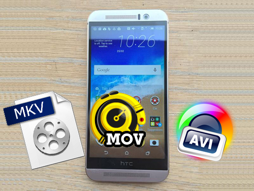 HTC One M9 Video Converter-Watch MOV MKV AVI movies on HTC One M9